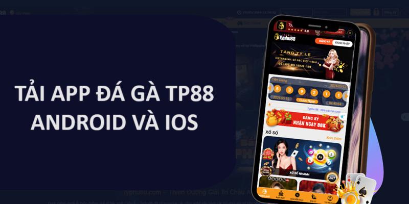 App Đá Gà TP88: Lợi Ích, Hướng Dẫn Cài Đặt Và Các Lưu Ý