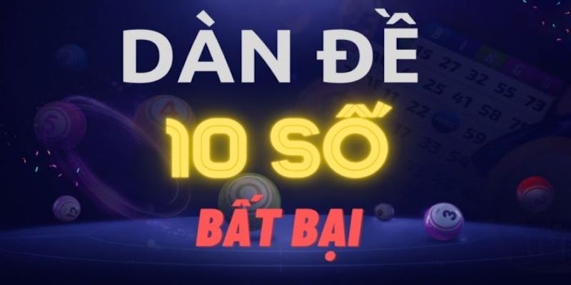 Dàn đề 10 số là gì?