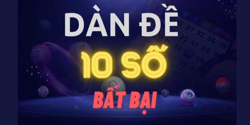 Tạo dàn 10 số cược lô đề